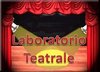 LABORATORIO TEATRALE